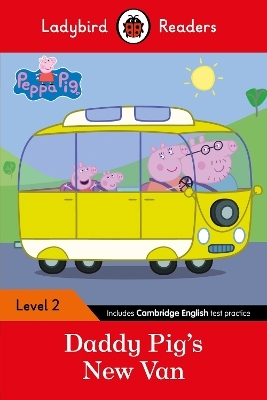 Ladybird Readers Level 2 - Peppa Pig - Daddy Pig's New Van (ELT Graded Reader)
