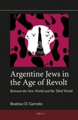 Argentine Jews in the Age of Revolt