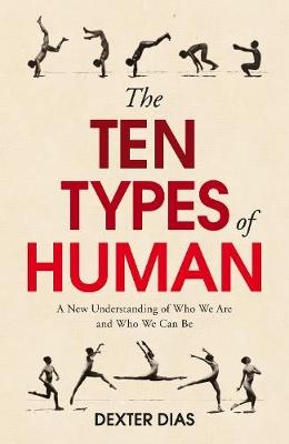 The Ten Types of Human - Dexter Dias