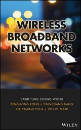 Wireless Broadband Networks - David T. Wong, Peng-Yong Kong, Ying-Chang Liang, Kee C. Chua