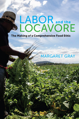 Labor and the Locavore -  Margaret Gray