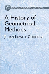 History of Geometrical Methods -  Julian Lowell Coolidge