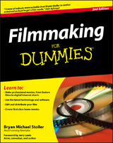 Filmmaking For Dummies -  Bryan Michael Stoller