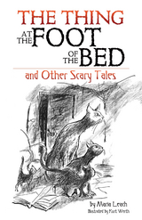 Thing at the Foot of the Bed and Other Scary Tales -  Maria Leach