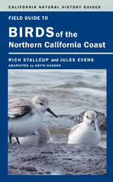 Field Guide to Birds of the Northern California Coast -  Jules Evens,  Rich Stallcup
