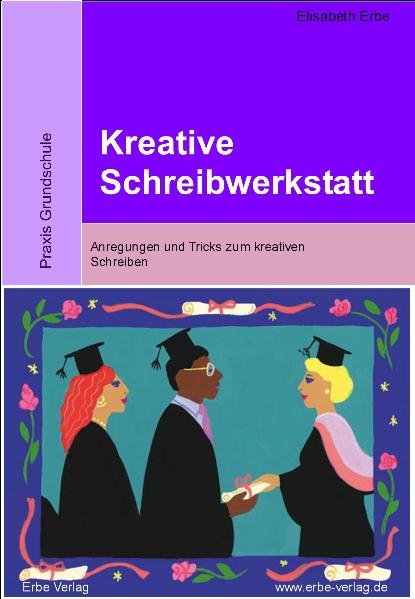 Kreative Schreibwerkstatt - Elisabeth Erbe