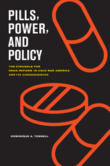 Pills, Power, and Policy - Dominique Tobbell