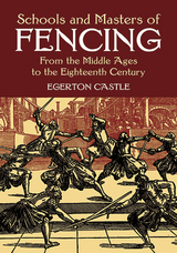 Schools and Masters of Fencing - Egerton Castle