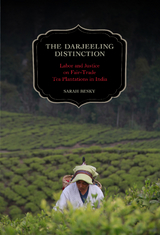 The Darjeeling Distinction - Sarah Besky