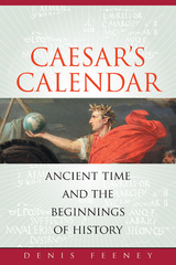 Caesar's Calendar - Denis Feeney
