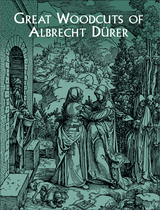 Great Woodcuts of Albrecht Durer -  Albrecht Durer