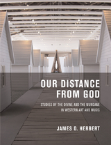 Our Distance from God -  James D. Herbert