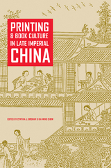 Printing and Book Culture in Late Imperial China - 
