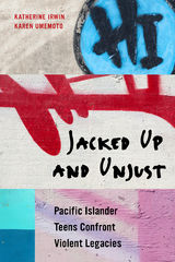 Jacked Up and Unjust -  Katherine Irwin,  Karen Umemoto