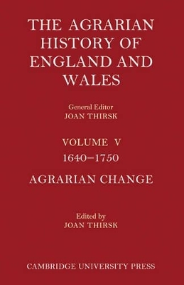 The Agrarian History of England and Wales 2 Part Set: Volume 5, 1640–1750