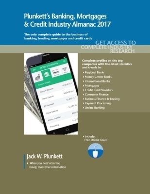 Plunkett's Banking, Mortgages & Credit Industry Almanac 2017