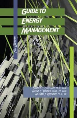 Guide to Energy Management - Barney L. Capehart, Wayne C. Turner, William J. Kennedy