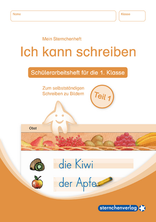 Ich kann schreiben Teil 1 - Schülerarbeitsheft für die 1. Klasse