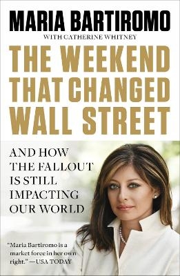 The Weekend that Changed Wall Street - Maria Bartiromo