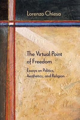 The Virtual Point of Freedom - Lorenzo Chiesa