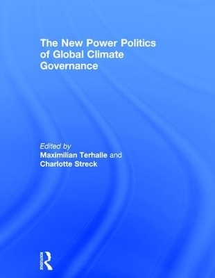 The New Power Politics of Global Climate Governance - 