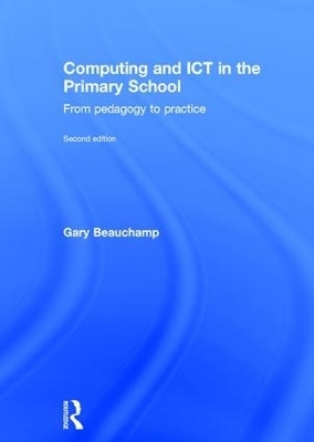 Computing and ICT in the Primary School - Gary Beauchamp