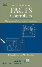 Introduction to FACTS Controllers - Kalyan K. Sen, Mey Ling Sen