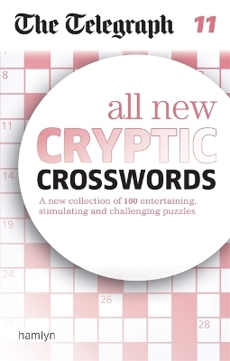 The Telegraph: All New Cryptic Crosswords 11 -  Telegraph Media Group Ltd