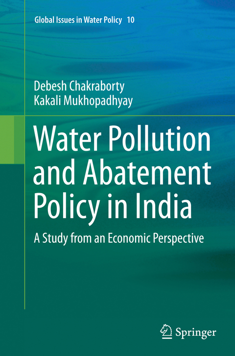 Water Pollution and Abatement Policy in India - Debesh Chakraborty, Kakali Mukhopadhyay
