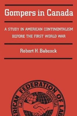 Gompers in Canada - Robert Babcock
