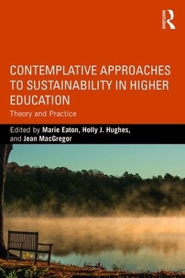 Contemplative Approaches to Sustainability in Higher Education - 