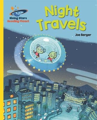 Reading Planet - Night Travels - Yellow: Galaxy - Joe Berger