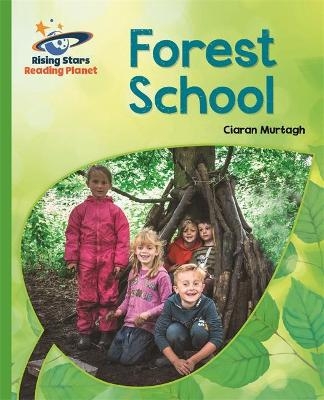 Reading Planet - Forest School - Green: Galaxy - Ciaran Murtagh