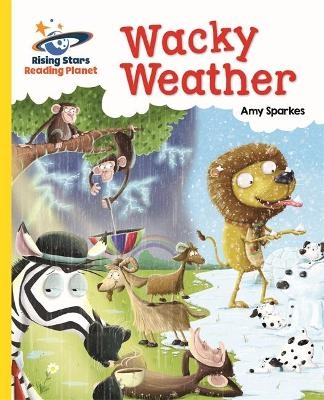 Reading Planet - Wacky Weather - Yellow: Galaxy - Amy Sparkes