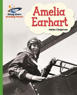 Reading Planet - Amelia Earhart- Green: Galaxy - Helen Chapman