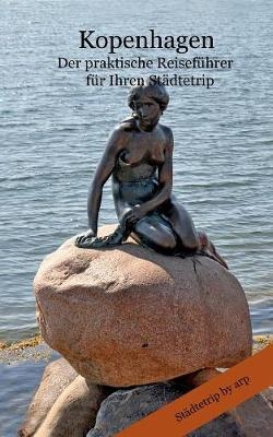Kopenhagen - Der praktische Reiseführer für Ihren Städtetrip