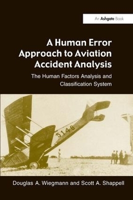 A Human Error Approach to Aviation Accident Analysis - Douglas A. Wiegmann, Scott A. Shappell