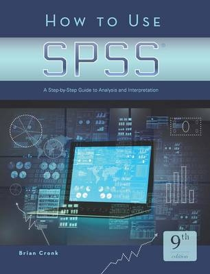 How to Use SPSS® - Brian C. Cronk
