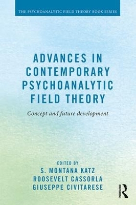 Advances in Contemporary Psychoanalytic Field Theory - 