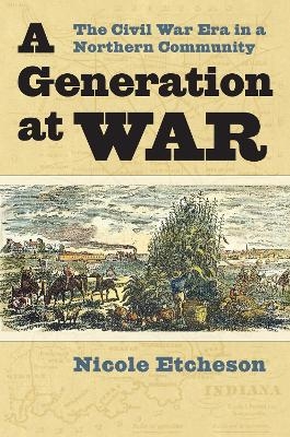 A Generation at War - Nicole Etcheson
