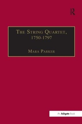 The String Quartet, 1750&ndash;1797 - Mara Parker