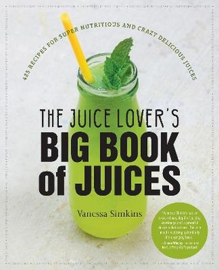 The Juice Lover's Big Book of Juices