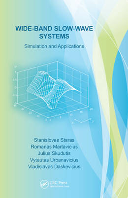 Wide-Band Slow-Wave Systems - Stanislovas Staras, Romanas Martavicius, Julius Skudutis, Vytautas Urbanavicius, Vladislavas Daskevicius