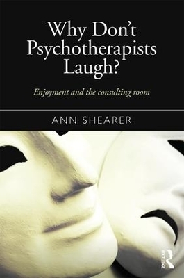 Why Don't Psychotherapists Laugh? - Ann Shearer