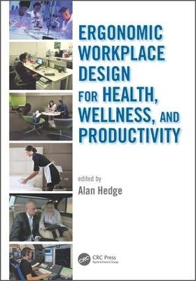 Ergonomic Workplace Design for Health, Wellness, and Productivity - 