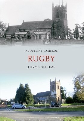 Rugby Through Time - Jacqueline Cameron