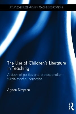 The Use of Children's Literature in Teaching - Alyson Simpson