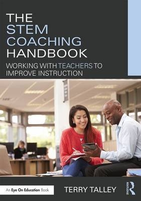 The STEM Coaching Handbook - Terry Talley