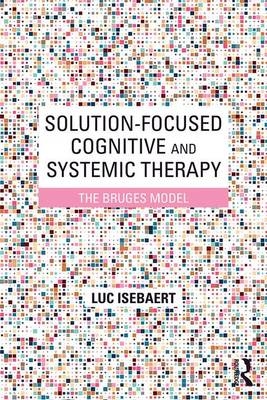 Solution-Focused Cognitive and Systemic Therapy
