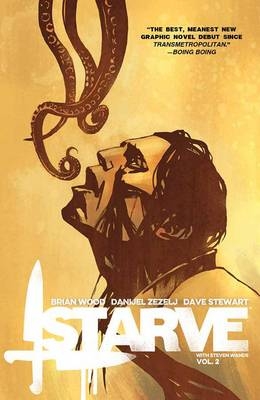 Starve Volume 2 - Brian Wood